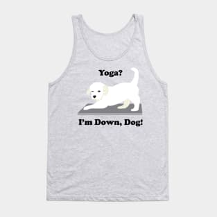 Labrador Yoga Dog Yoga? I'm Down, Dog! Tank Top